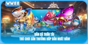 Bắn Cá Thần Tài - Trò Chơi Săn Thưởng Hấp Dẫn Nhất Năm