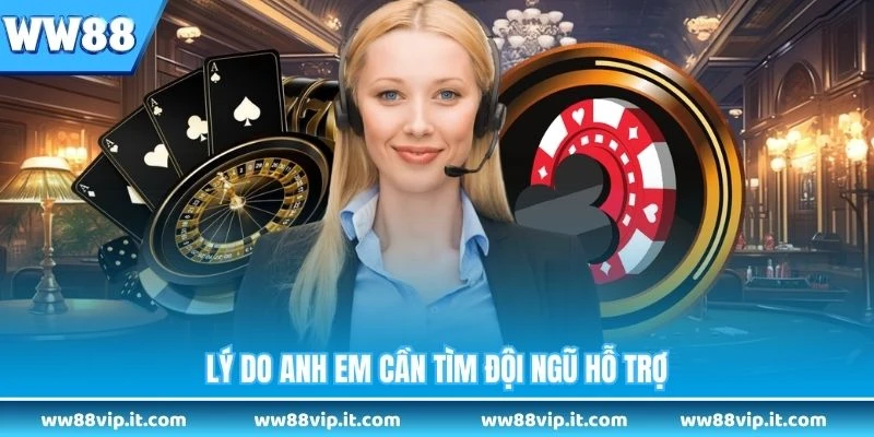 Liên Hệ Lý do anh em cần tìm đội ngũ hỗ trợ