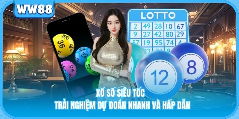 Xổ Số Siêu Tốc - Trải Nghiệm Dự Đoán Nhanh Và Hấp Dẫn Xổ Số Siêu Tốc - Trải Nghiệm Dự Đoán Nhanh Và Hấp Dẫn